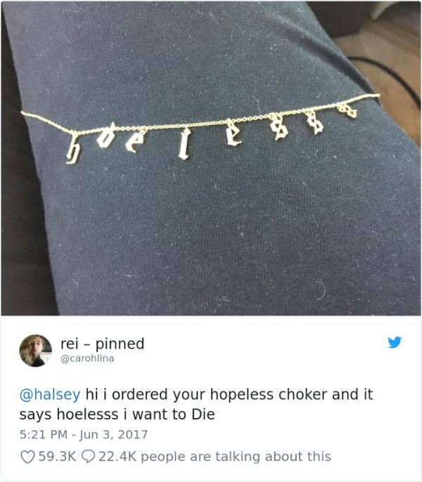 expectation vs reality hopeless halsey necklace meme - rei pinned hi i ordered your hopeless choker and it says hoelesss i want to Die people are talking about this