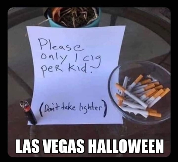 halloween cigarette bowl - Please only I cig Per kid. Don't take lighter Las Vegas Halloween