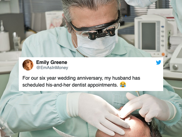 Dentistry - Emily Greene For our six year wedding anniversary, my husband has scheduled hisandher dentist appointments.