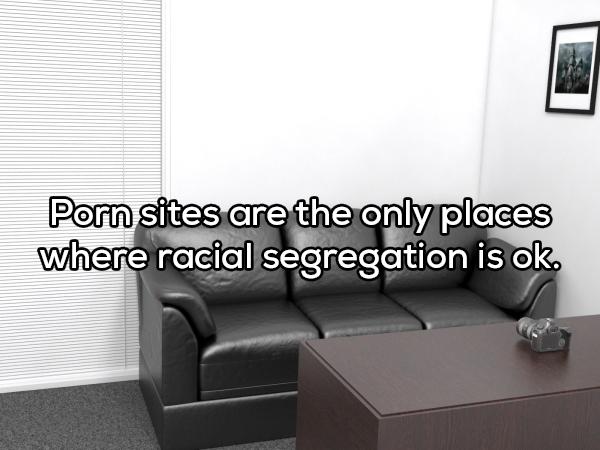 vitrocar - Porn sites are the only places where racial segregation is ok.