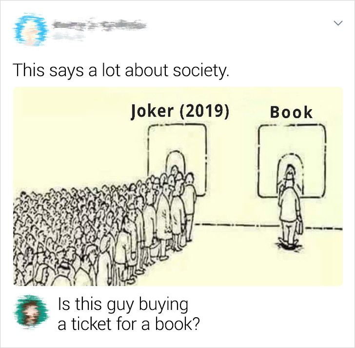buying a ticket for a book - This says a lot about society. Joker 2019 Book Is this guy buying a ticket for a book?