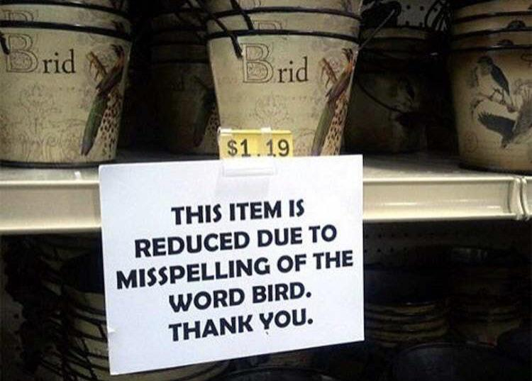 funny misspelling - Brid Drid $1.19 This Item Is Reduced Due To Misspelling Of The Word Bird. Thank You.