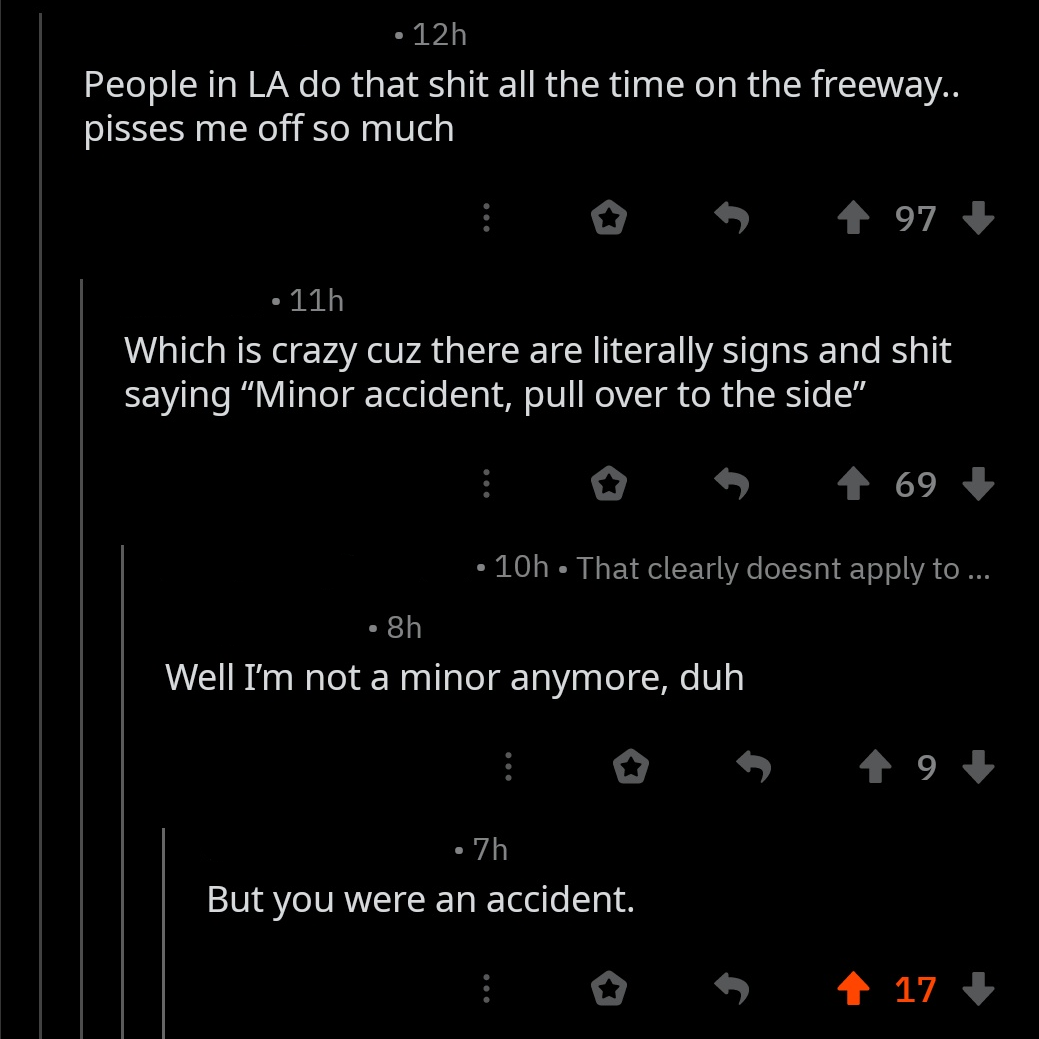 sitecore - 12h People in La do that shit all the time on the freeway.. pisses me off so much 11h Which is crazy cuz there are literally signs and shit saying "Minor accident, pull over to the side" 10h That clearly doesnt apply to ... 8h Well I'm not a mi