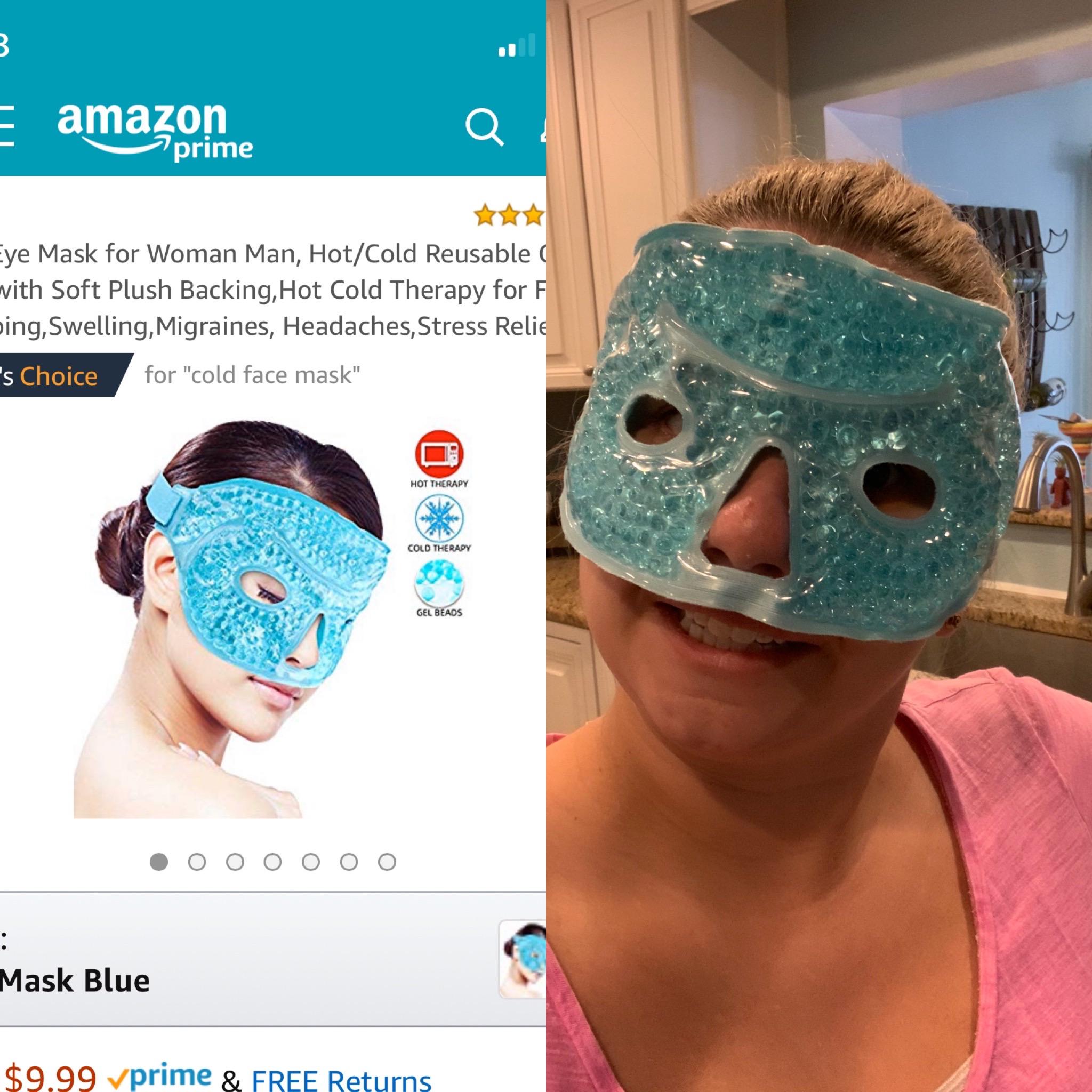 mask - 3 amazon prime Eye Mask for Woman Man, HotCold Reusable vith Soft Plush Backing, Hot Cold Therapy for F ping, Swelling, Migraines, Headaches, Stress Relie 's Choice for "cold face mask" Hot Therapy Cold Therapy Gel Beads O O O O O O Mask Blue $9,99