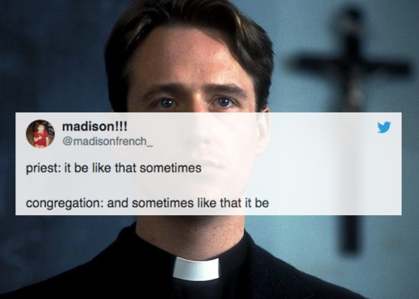 movie priest - madison!!! priest it be that sometimes congregation and sometimes that it be