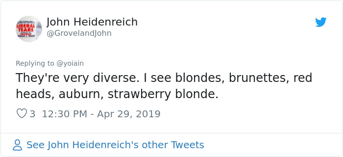 bride ask guest 1500 - Liberal Tears John Heidenreich They're very diverse. I see blondes, brunettes, red heads, auburn, strawberry blonde. 3 8 See John Heidenreich's other Tweets