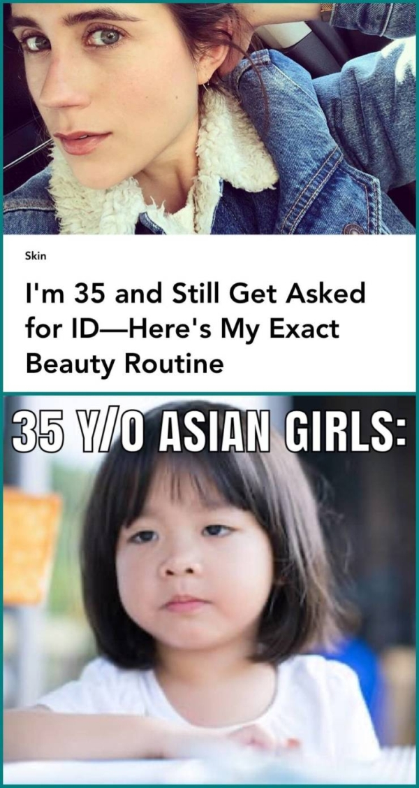 child - Skin I'm 35 and Still Get Asked for IdHere's My Exact Beauty Routine 35 YO Asian Girls