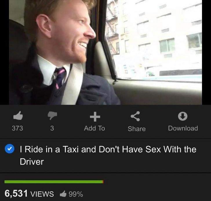 ryan creamer - 373 Add To Download I Ride in a Taxi and Don't Have Sex With the Driver 6,531 Views 99%