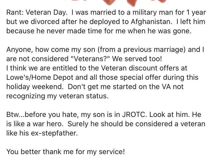 document - Rant Veteran Day. I was married to a military man for 1 year but we divorced after he deployed to Afghanistan. I left him because he never made time for me when he was gone. Anyone, how come my son from a previous marriage and I are not conside