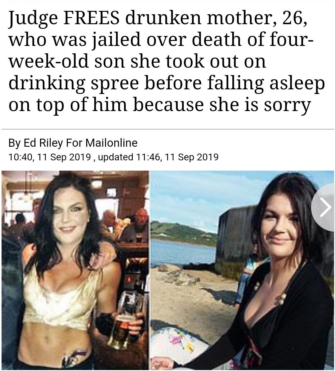 girl - Judge Frees drunken mother, 26, who was jailed over death of four weekold son she took out on drinking spree before falling asleep on top of him because she is sorry By Ed Riley For Mailonline , , updated ,