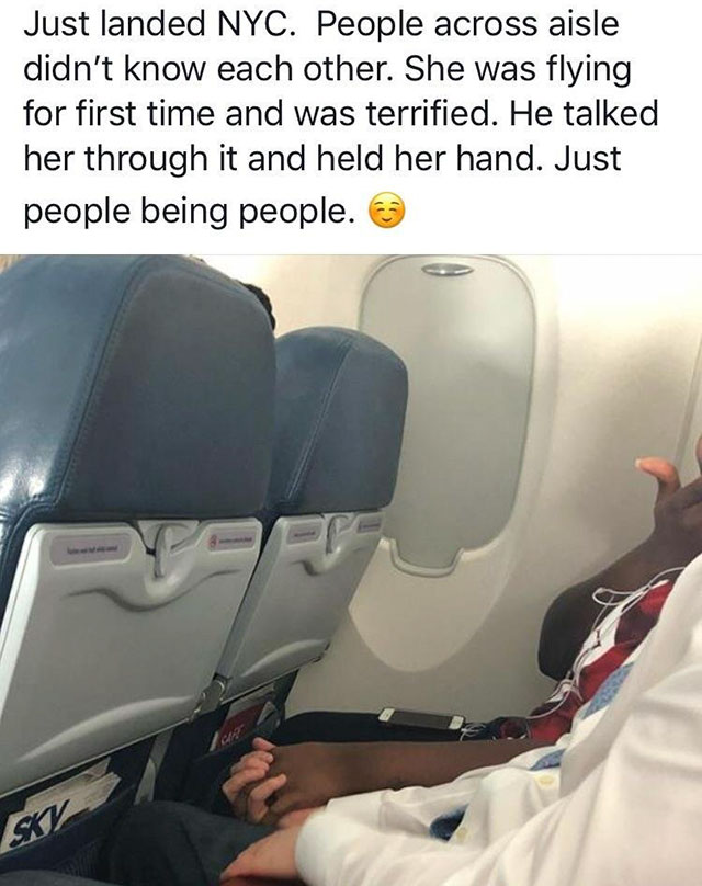 car seat cover - Just landed Nyc. People across aisle didn't know each other. She was flying for first time and was terrified. He talked her through it and held her hand. Just people being people.