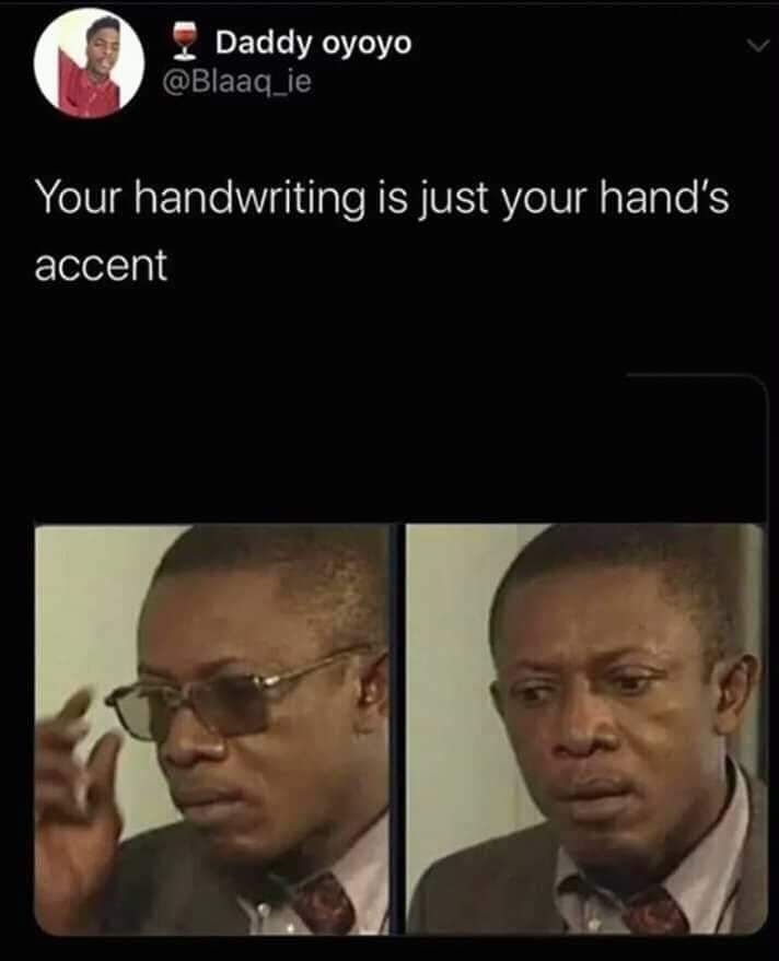 your handwriting is your hands accent - Daddy oyoyo Your handwriting is just your hand's accent