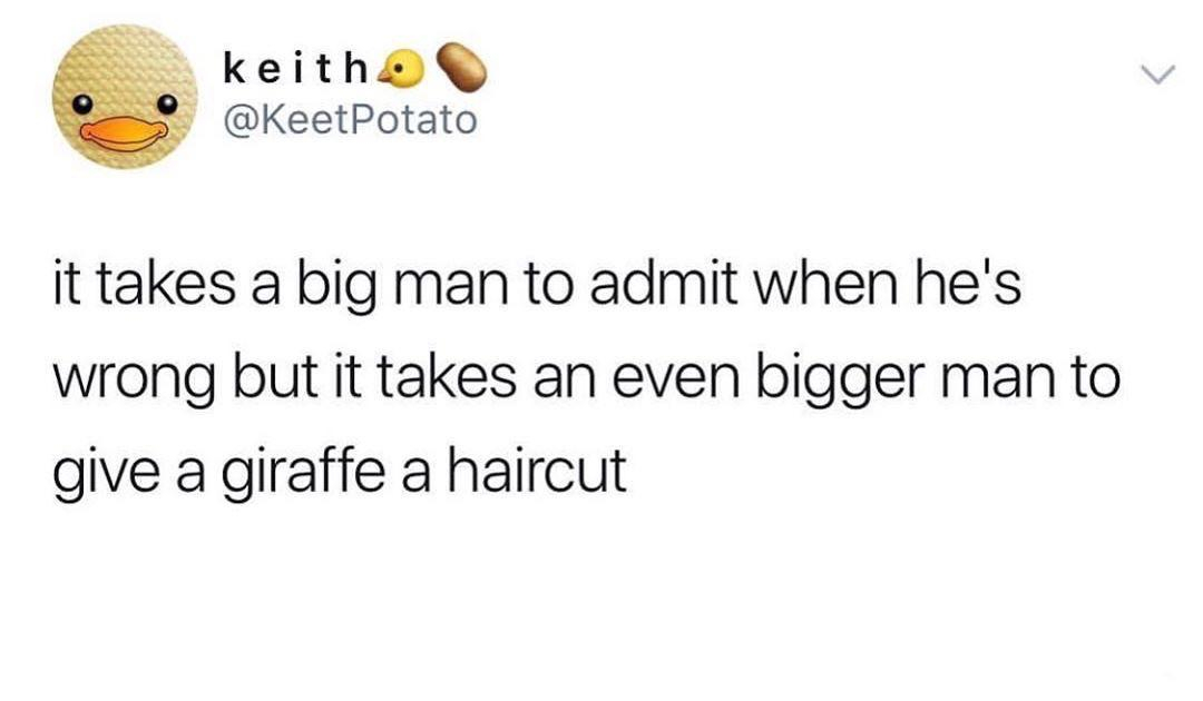 idiot called it a randomized clinical trial - keith it takes a big man to admit when he's wrong but it takes an even bigger man to give a giraffe a haircut