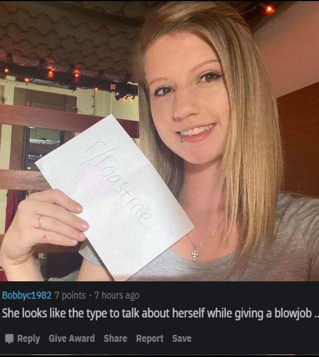 blond - Toastme Bobbyc1982 7 points . 7 hours ago She looks the type to talk about herself while giving a blowjob.. Give Award Report Save