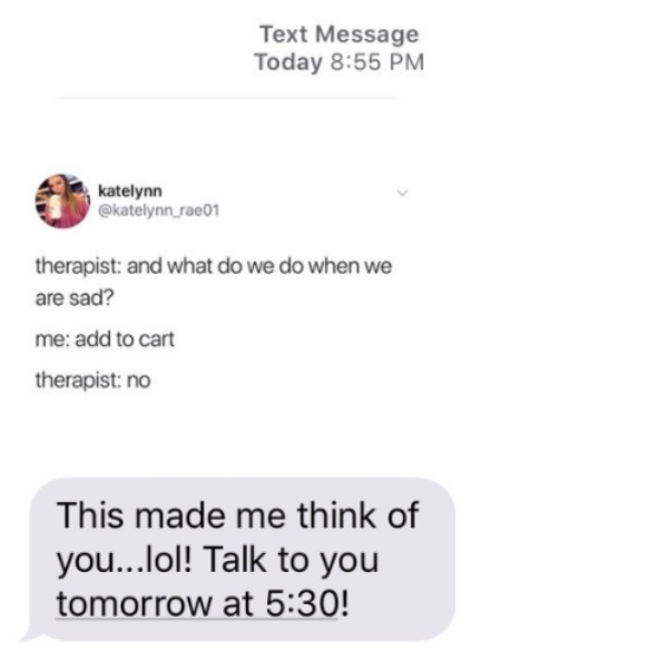 document - Text Message Today katelynn therapist and what do we do when we are sad? me add to cart therapist no This made me think of you...lol! Talk to you tomorrow at !