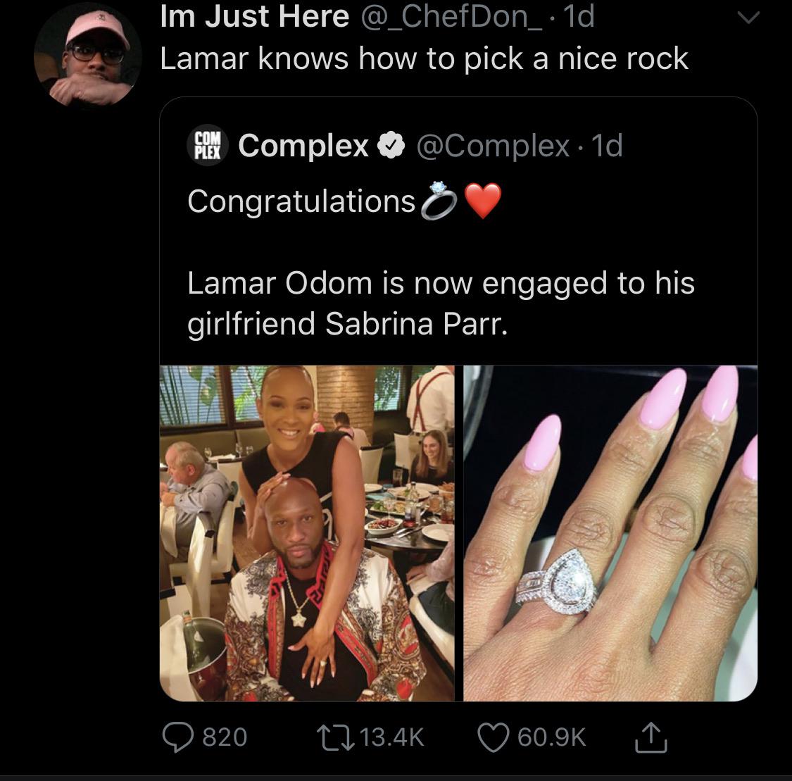 nail - Im Just Here . 1d Lamar knows how to pick a nice rock Son Complex 1d Congratulations Lamar Odom is now engaged to his girlfriend Sabrina Parr. D 820 .
