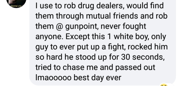 handwriting - I use to rob drug dealers, would find them through mutual friends and rob them @ gunpoint, never fought anyone. Except this 1 white boy, only guy to ever put up a fight, rocked him so hard he stood up for 30 seconds, tried to chase me and pa