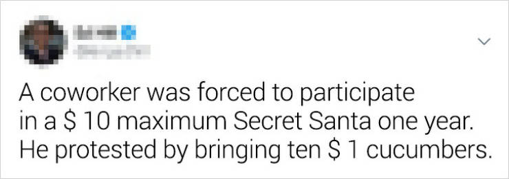 diagram - A coworker was forced to participate in a $ 10 maximum Secret Santa one year. He protested by bringing ten $ 1 cucumbers.