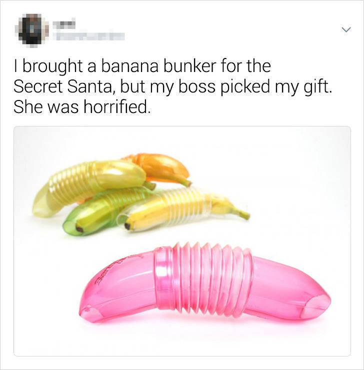 I brought a banana bunker for the Secret Santa, but my boss picked my gift. She was horrified.