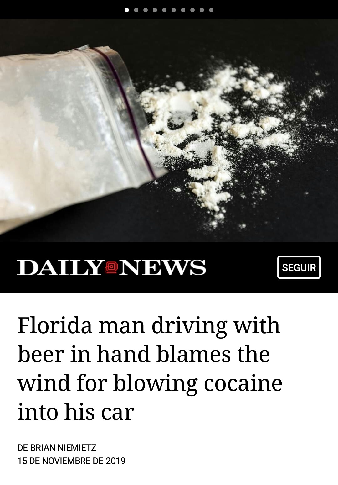 cocaine drug - Daily News Seguir Florida man driving with beer in hand blames the wind for blowing cocaine into his car De Brian Niemietz 15 De Noviembre De 2019