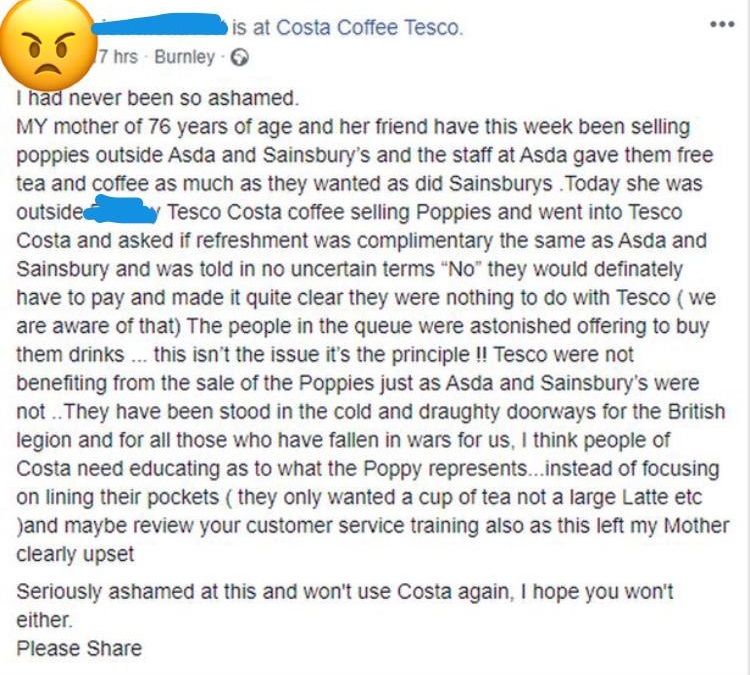 super entitled people - apology quotes - is at Costa Coffee Tesco. 17 hrs Burnley I had never been so ashamed. My mother of 76 years of age and her friend have this week been selling poppies outside Asda and Sainsbury's and the staff at Asda gave them fre