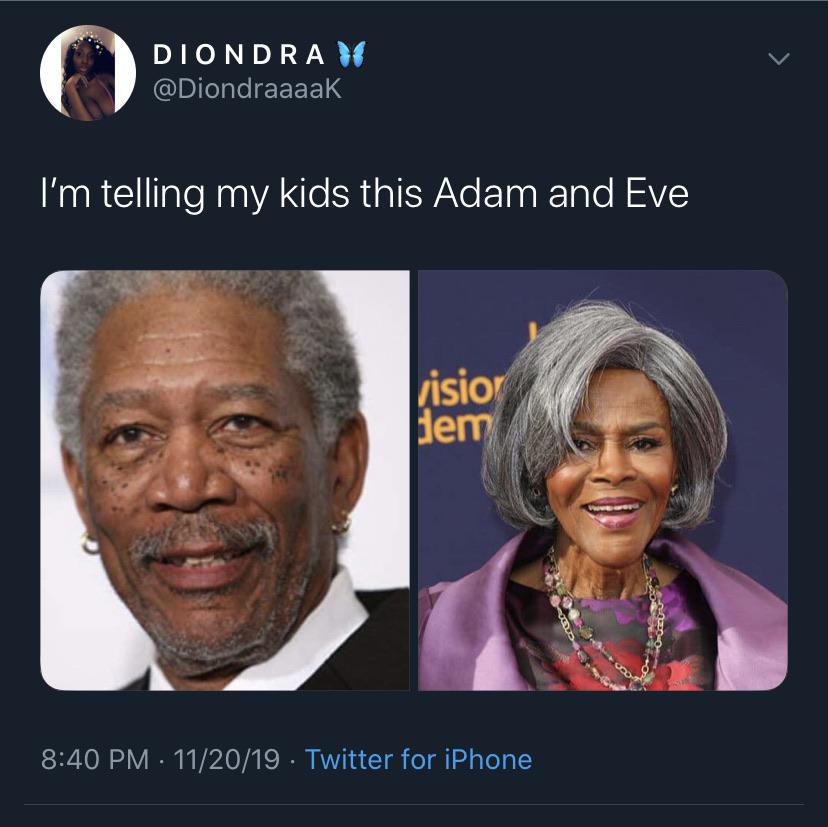 head - Diondra' I'm telling my kids this Adam and Eve fisio dem 112019 Twitter for iPhone