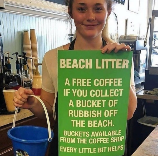 beach clean up free coffee - Beach Litter A Free Coffee If You Collect A Bucket Of Rubbish Off The Beach Buckets Available From The Coffee Shop Every Little Bit Helps