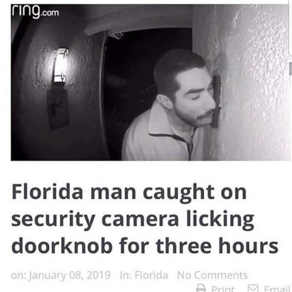 photo caption - ring.com Florida man caught on security camera licking doorknob for three hours on In Florida No A Print Email