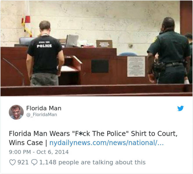 florida man meme - ws Police Florida Man @ Florida Man Florida Man Wears "Fck The Police" Shirt to Court, Wins Case | nydailynews.comnewsnational... 921 Q 1,