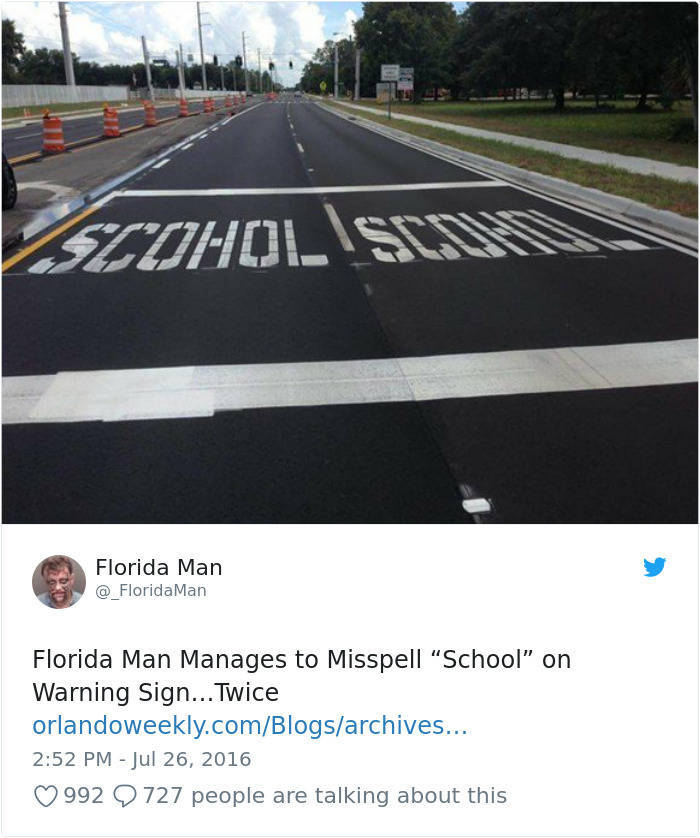 deltona florida man meme - Scoholser Florida Man Man Florida Man Manages to Misspell "School" on Warning Sign... Twice orlandoweekly.comBlogsarchives... 992