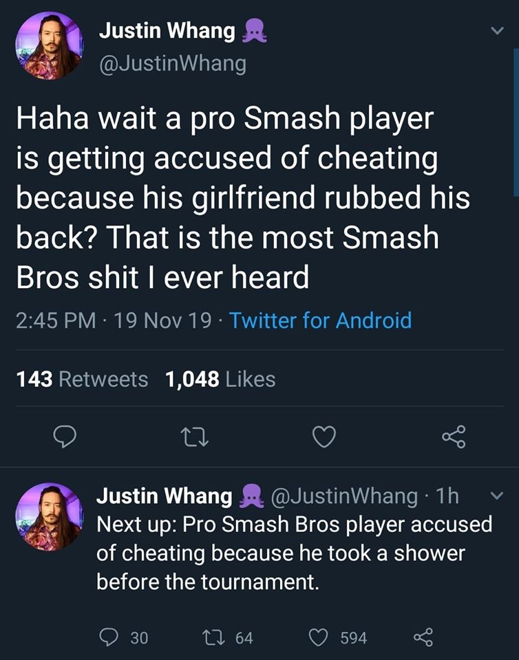 pedantic romantic - Justin Whang Haha wait a pro Smash player is getting accused of cheating because his girlfriend rubbed his back? That is the most Smash Bros shit I ever heard 19 Nov 19. Twitter for Android 143 1,048 22 Justin Whang Whang 1h Next up Pr