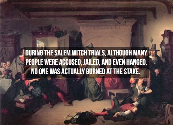 did the salem witch trials end - During The Salem Witch Trials. Although Many People Were Accused, Jailed, And Even Hanged, No One Was Actually Burned At The Stake.