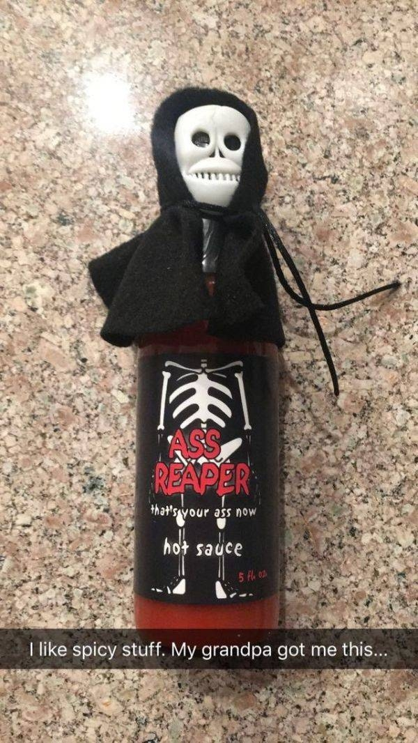 bottle - As that's your ass now hot sauce I spicy stuff. My grandpa got me this...