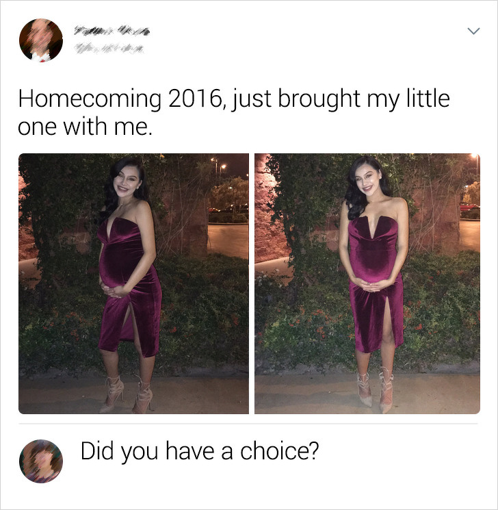 it's not like you had a choice meme - Homecoming 2016, just brought my little one with me. Did you have a choice?