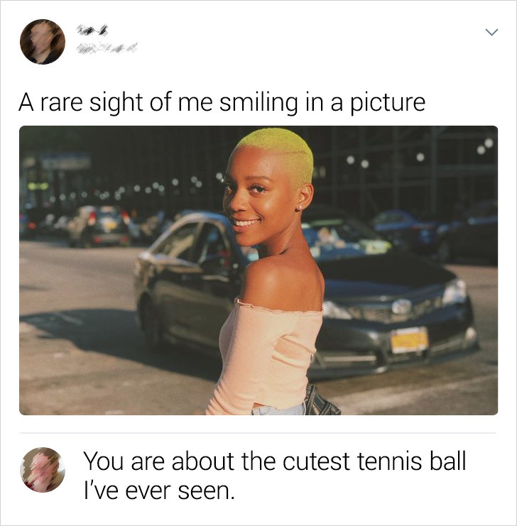 girl you about the cutest tennis ball - A rare sight of me smiling in a picture You are about the cutest tennis ball I've ever seen.