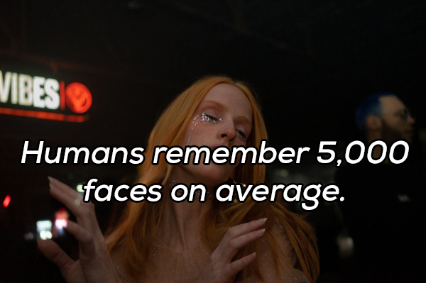 photo caption - Vibes Humans remember 5,000 faces on average.