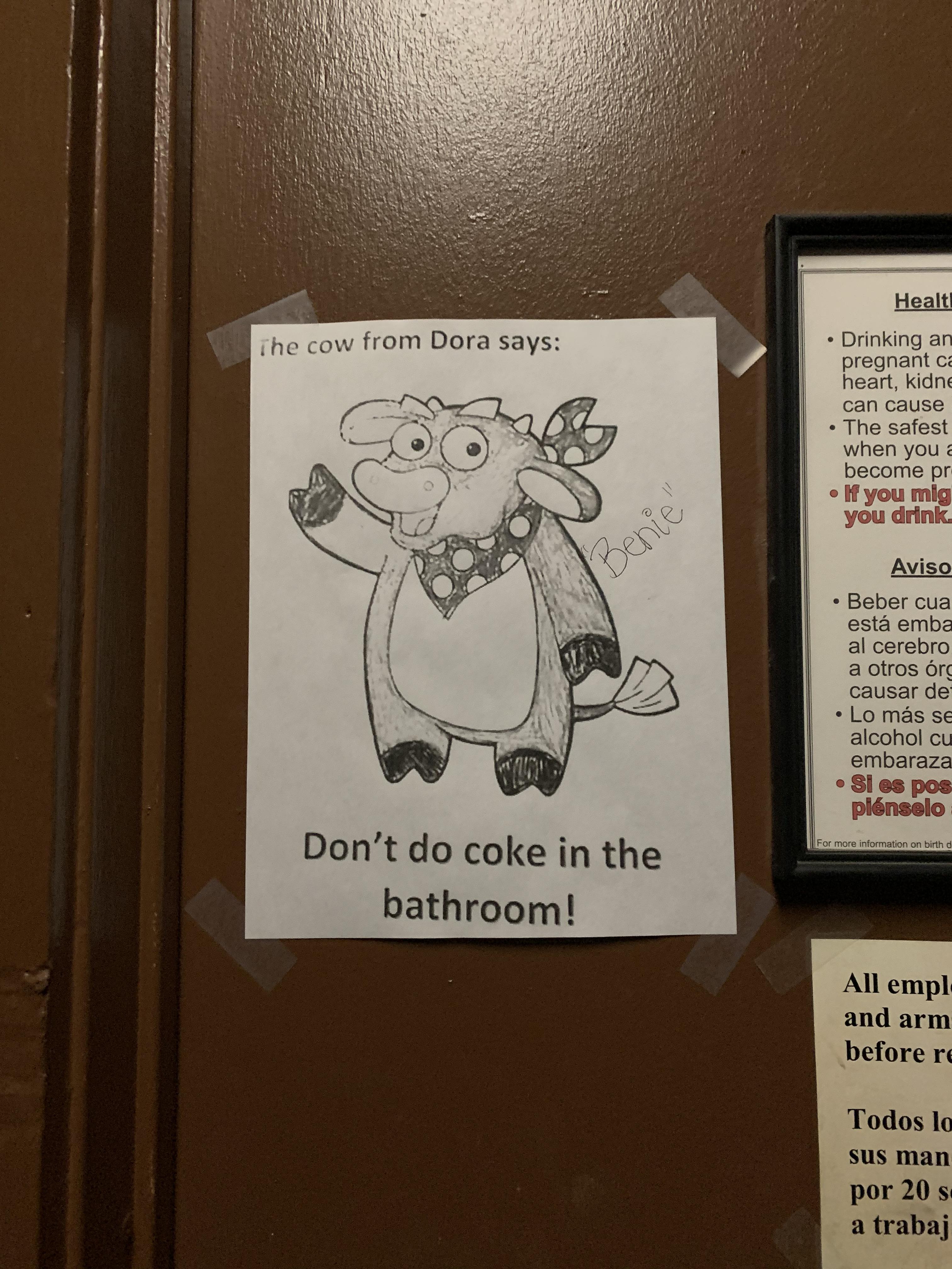 animal - The cow from Dora says Health Drinking and pregnant heart, kidne can cause when you become pr you mig you drini enie Aviso Bong Ca est embe 8 Otros ord Lo ms se alcohol cu 91 plneolo Don't do coke in the bathroom! All empl and arm beforer Todos l