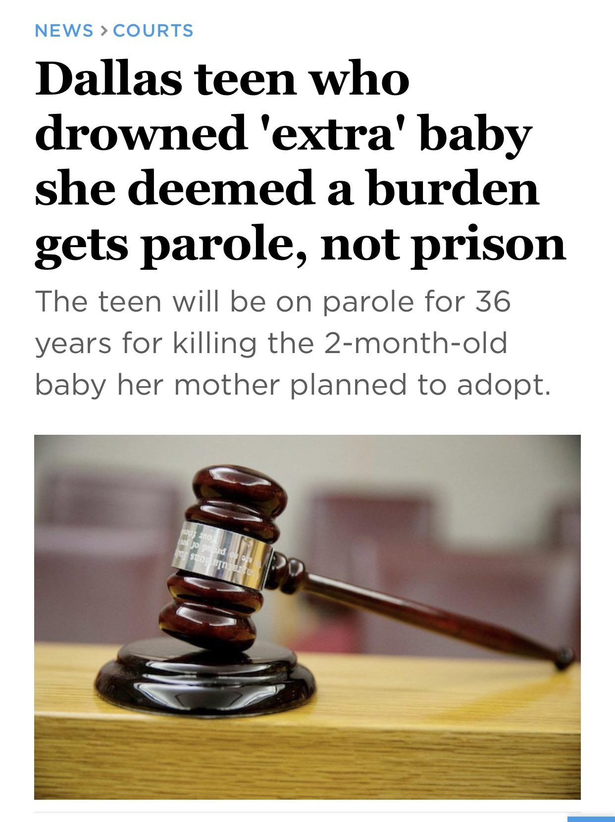 News > Courts Dallas teen who drowned 'extra' baby she deemed a burden gets parole, not prison The teen will be on parole for 36 years for killing the 2monthold baby her mother planned to adopt. Ss no Jo Pro Suo Beni