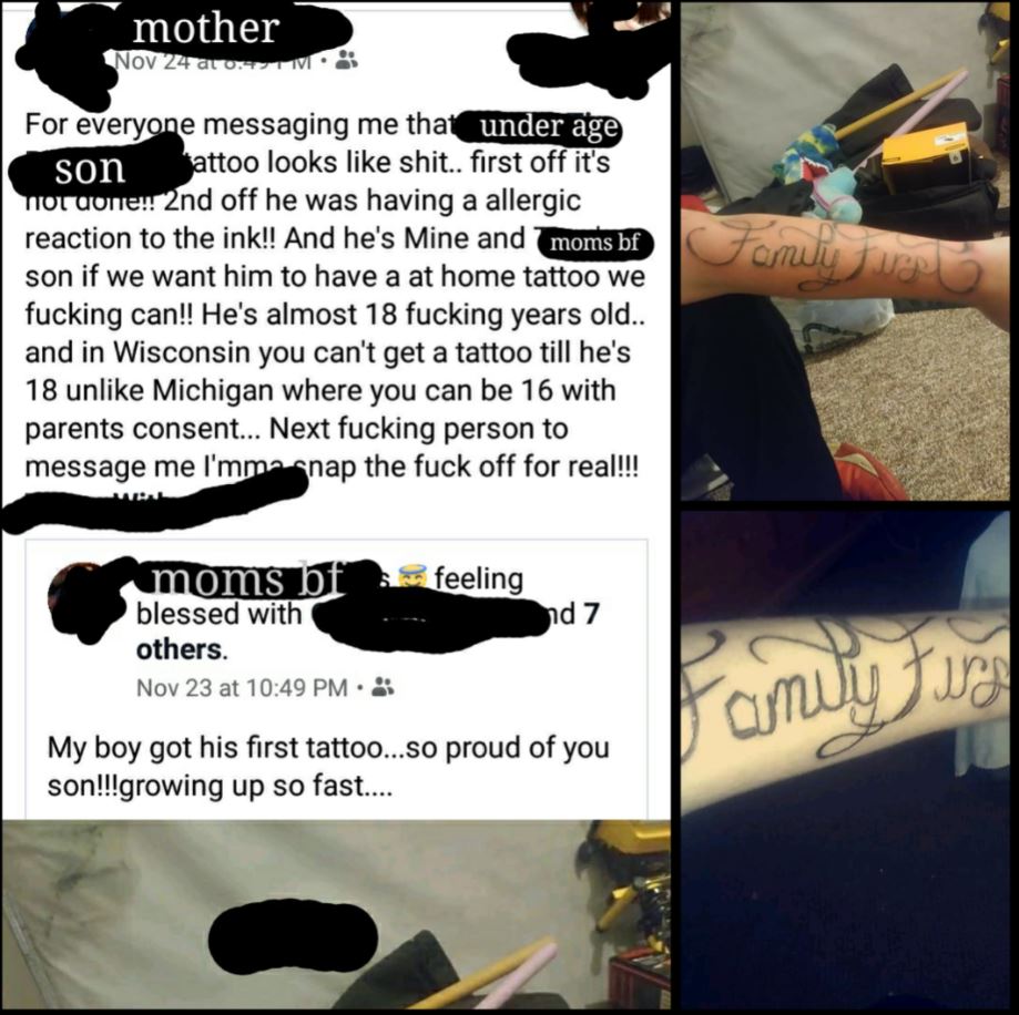 mother Nov 24 10.2111 Tamwue For everyone messaging me that under age son attoo looks shit.. first off it's Tiol Uone!! 2nd off he was having a allergic reaction to the ink!! And he's Mine and moms bf son if we want him to have a at home tattoo we fucking