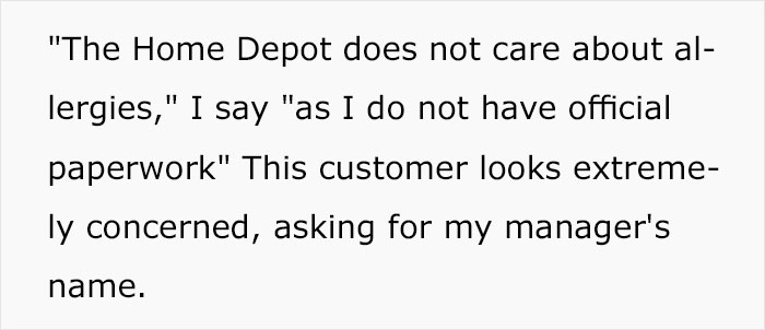 kpop quote - "The Home Depot does not care about al lergies," I say "as I do not have official paperwork" This customer looks extreme ly concerned, asking for my manager's name.