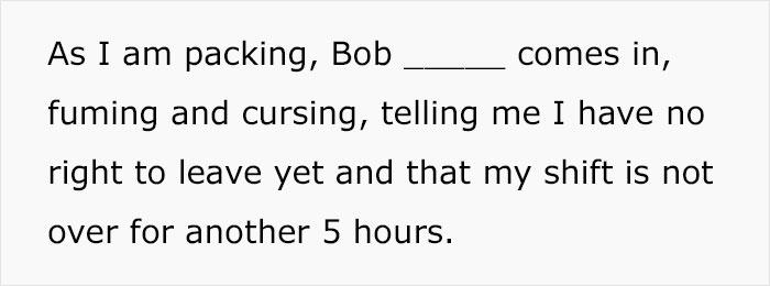 baby shower quotes - As I am packing, Bob ____ comes in, fuming and cursing, telling me I have no right to leave yet and that my shift is not over for another 5 hours.