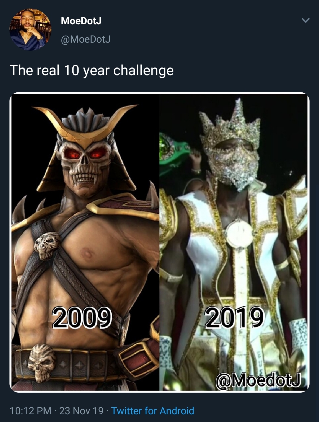 konqueror shao kahn - MoeDotJ The real 10 year challenge 2009 2019 23 Nov 19 Twitter for Android