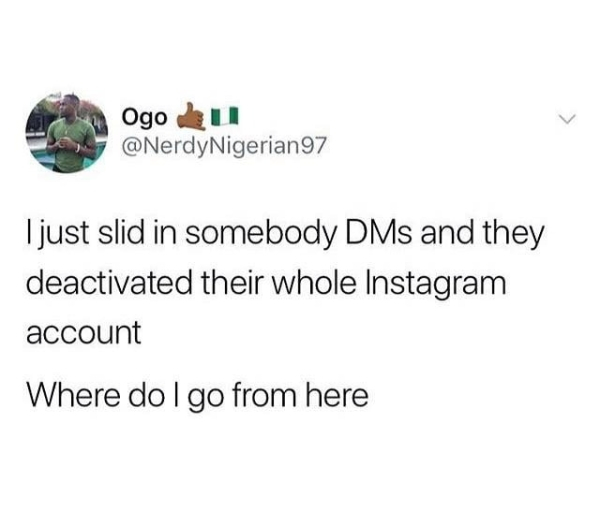 girlfriend through fork meme - Ogo Tjust slid in somebody DMs and they deactivated their whole Instagram account Where dolgo from here