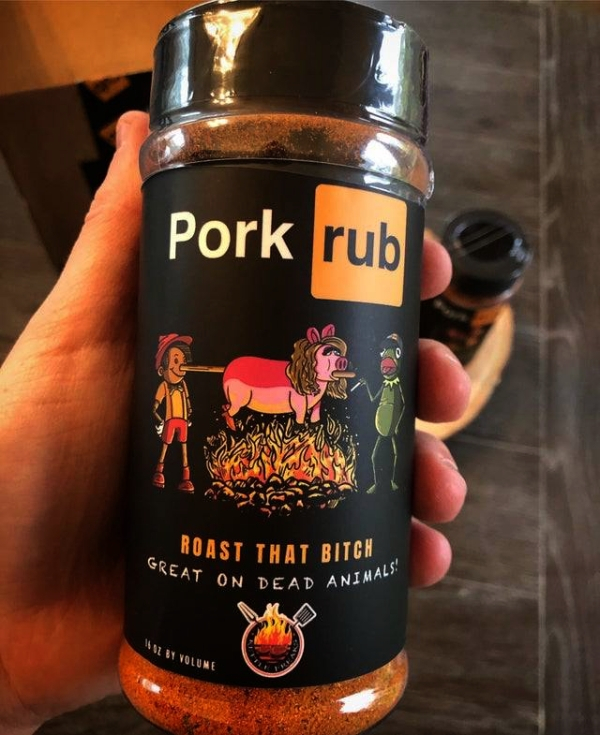 pork rub great on dead animals - Pork rub Roast That Bitch Keat On Dead Ani Animals 12 By Volume