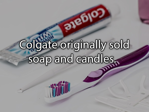 toothbrush - Coam ebjoy Colgate originally sold soap and candles.