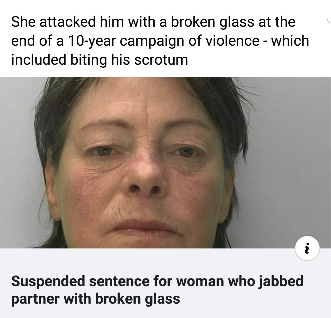lip - She attacked him with a broken glass at the end of a 10year campaign of violence which included biting his scrotum Suspended sentence for woman who jabbed partner with broken glass
