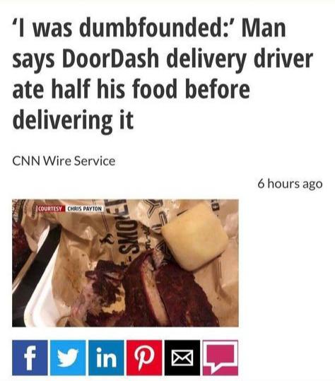 material - 'I was dumbfounded' Man says DoorDash delivery driver ate half his food before delivering it Cnn Wire Service 6 hours ago Courtesy Chris Payton