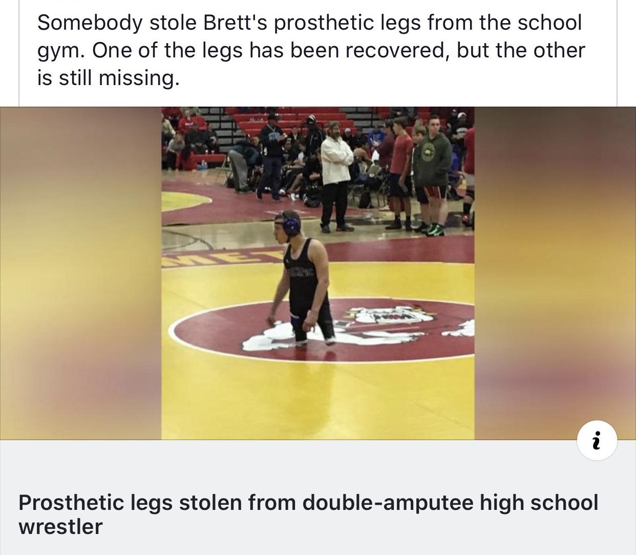presentation - Somebody stole Brett's prosthetic legs from the school gym. One of the legs has been recovered, but the other is still missing. Prosthetic legs stolen from doubleamputee high school wrestler