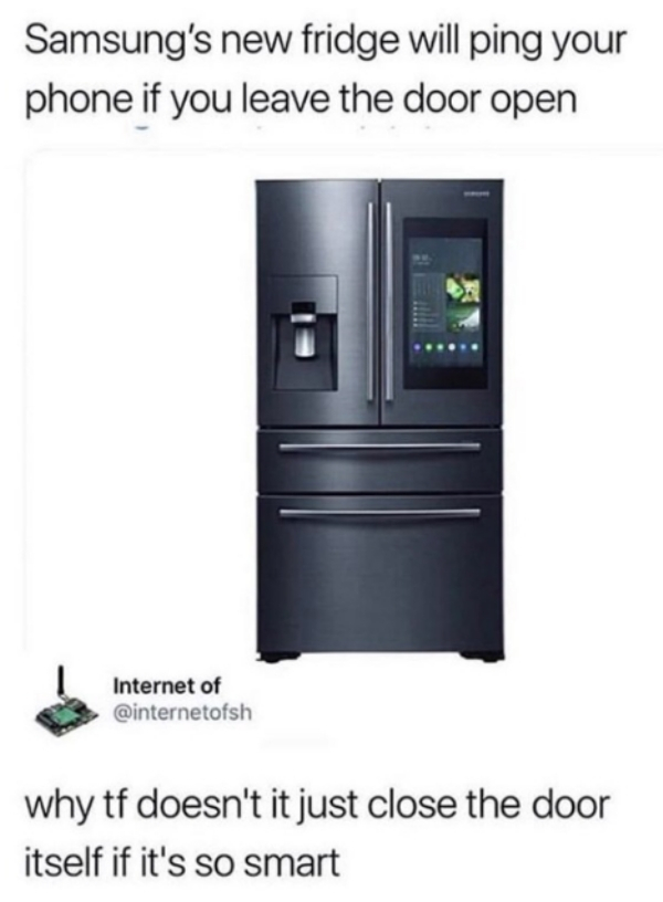 kitchen appliance - Samsung's new fridge will ping your phone if you leave the door open Internet of why tf doesn't it just close the door itself if it's so smart