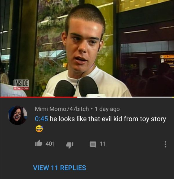photo caption - Inside Edition Mimi Momo 747bitch . 1 day ago he looks that evil kid from toy story it 401 4 9 11 View 11 Replies